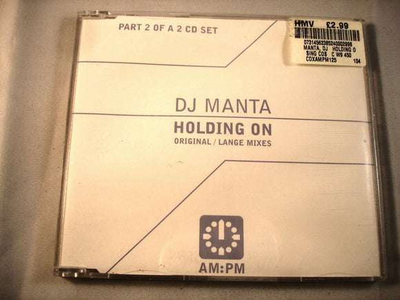 CD Single (B7) - DJ Manta ‎– Holding On  - CDXAMPM 125