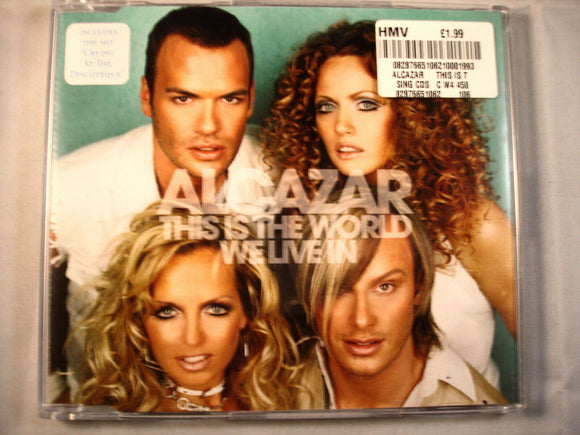 CD Single (B8) -  Alcazar ‎– This Is The World We Live In  - 82876651062