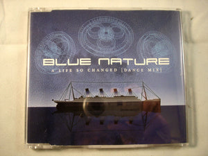 CD Single (B9) - Blue Nature - A life so changed (dance) - INT 8 86746 2