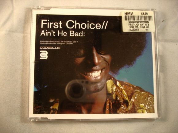 CD Single (B10) - First Choice - Ain't he bad - BLU029CD