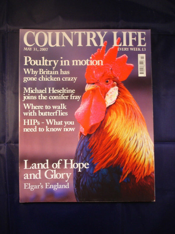 Country Life - May 31, 2007 - Poultry - Butterflies - Land of Hope and G lory