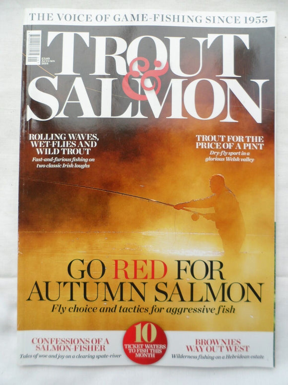 Trout and Salmon Magazine - Autumn 2014 - Flies & tactics for aggressive Salmon