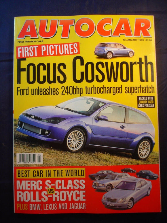 Autocar - 13th January 1999 - Focus Cosworth - S class - Rolls Royce