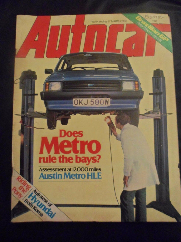 Autocar - w/e 27 March 1982 - Metro - Testing E Type at 150mph - Hyundai Pony