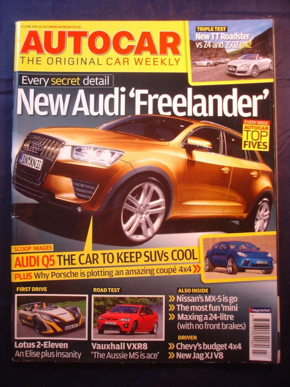 Autocar - 6th June 2007 - VXR8 - Lotus - Q5 - TT - 350Z - Z4 - Mx 5