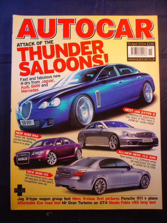 Autocar - 13th April 2004 - CLS AMG - S type R - RS6 - M5