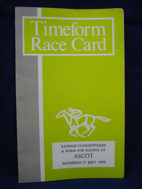 Horse racing - Timeform Race Card - Ascot - 22nd July 1989