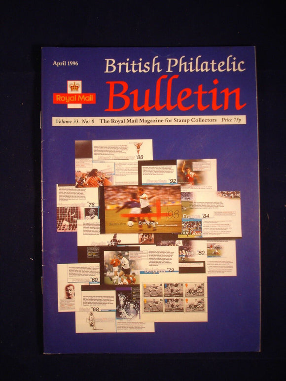 GB Stamps - British Philatelic Bulletin - Vol 33 # 8 - April 1996