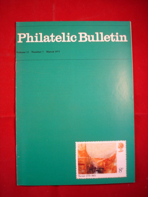 GB Stamps - British Philatelic Bulletin - Vol 12 #7 - March 1975