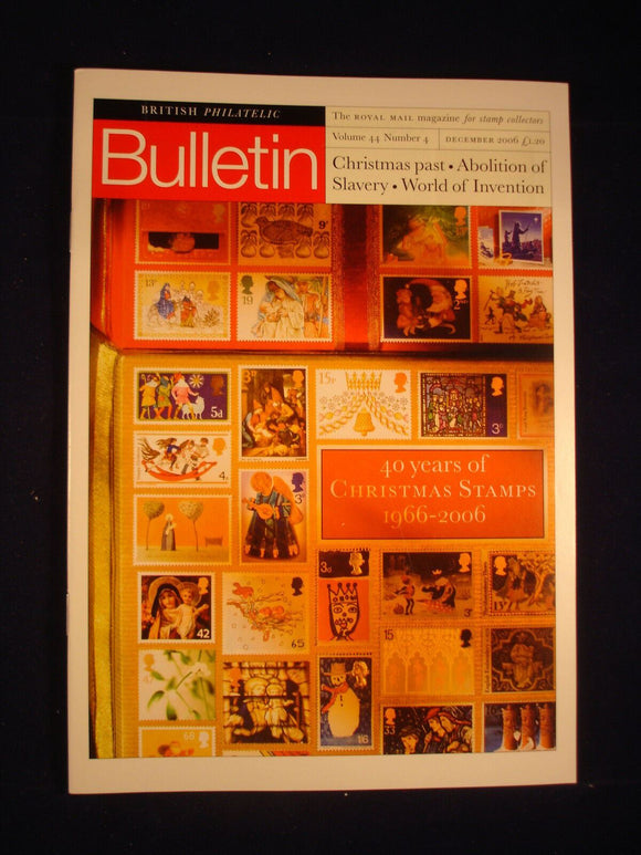 GB Stamps - British Philatelic Bulletin - Vol 44 # 4 - December 2006