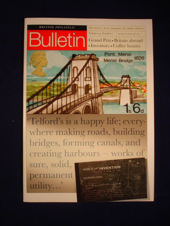 GB Stamps - British Philatelic Bulletin - Vol 44 # 7 - March 2007