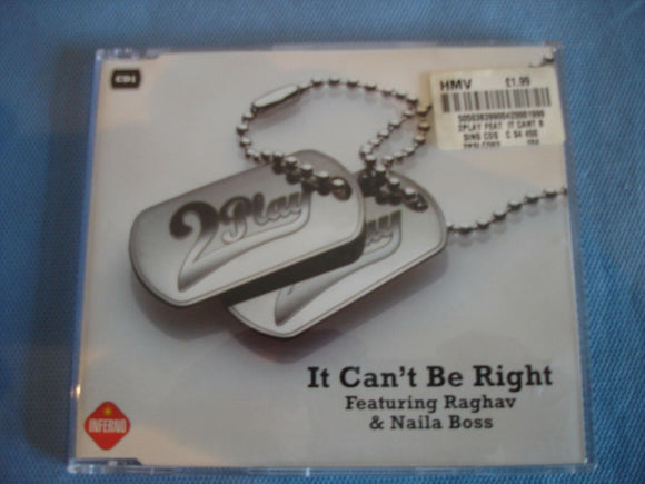 2Play ft Raghav and Naila Boss - It can't be right - CD Single - 2PSLCD03