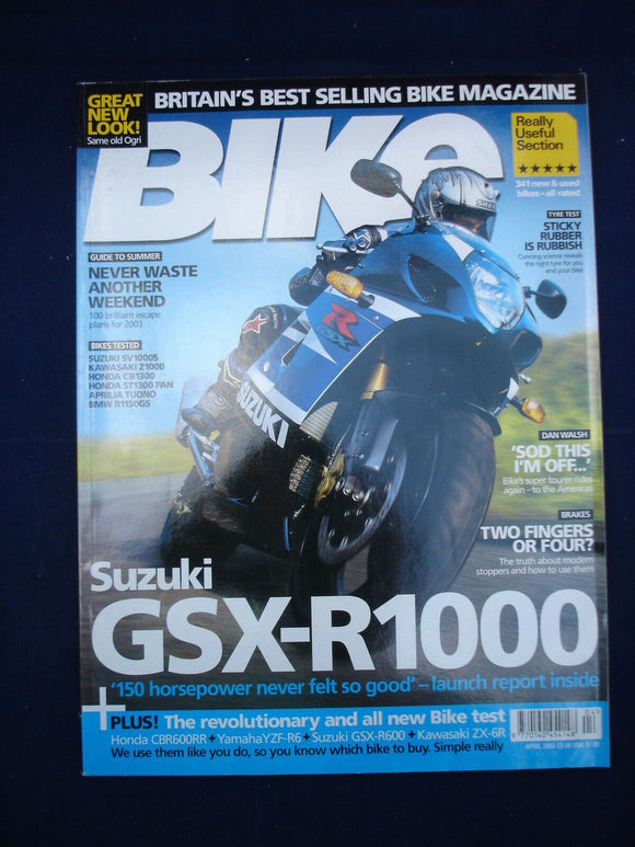 Bike Magazine - April 2003 - Suzuki GSX-R1000 - 100 summer weekend escape plans