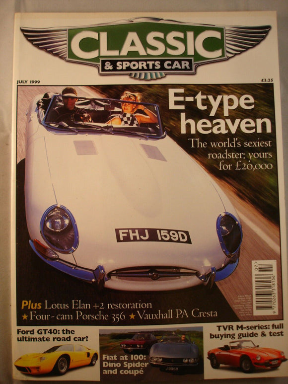 Classic and Sports car magazine - July 1999 - E Type - GT40 - Fiat Dino - Lotus