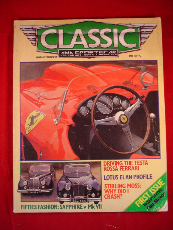 Classic and Sports Car - April 1982 - Lotus Elan - Ferrari - 1st Issue