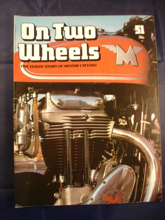 On Two Wheels magazine The inside story of Motor Cycling Issue 51