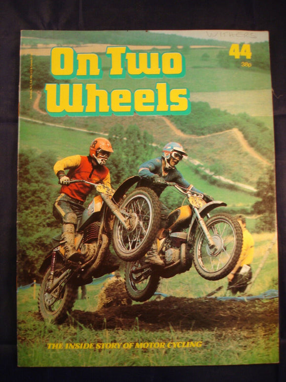 On Two Wheels magazine The inside story of Motor Cycling Issue 44