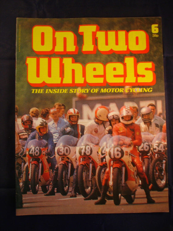 On Two Wheels magazine The inside story of Motor Cycling Issue 6