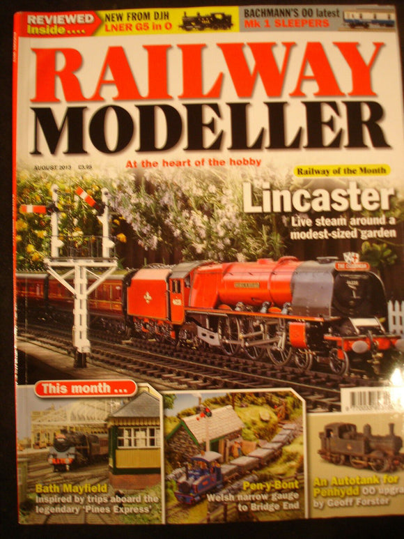 Railway Modeller Aug 2013 Bath Mayfield, Pen-Y-Bont, Lincaster-live garden steam