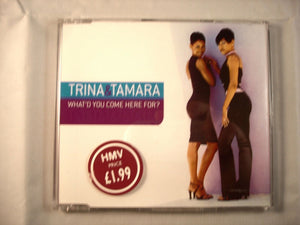 CD Single (B7) -  Trina & Tamara ‎– What'd You Come Here For  - 667338 2