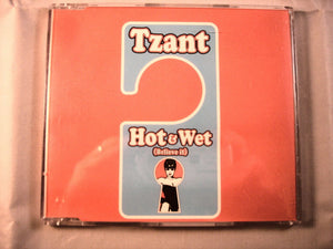 CD Single (B8) -  Tzant ‎– Hot & Wet (Believe It)   - 74321376832