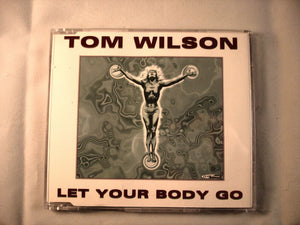 CD Single (B9) -  Tom Wilson ‎– Let Your Body Go   - D CSRT050