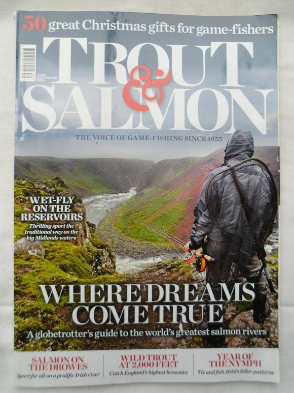 Trout and Salmon Magazine - December 2014 - The World's greatest Salmon rivers