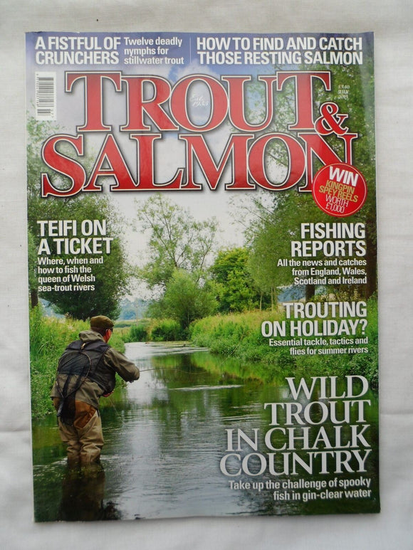 Trout and Salmon Magazine - July 2013 - Wild trout in chalk country