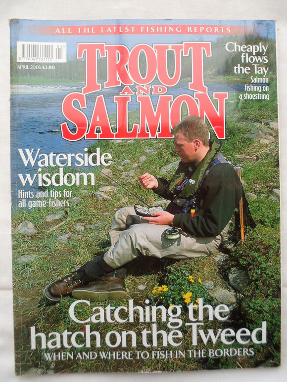 Trout and Salmon Magazine - April 2003 - Catching the hatch on the Tweed
