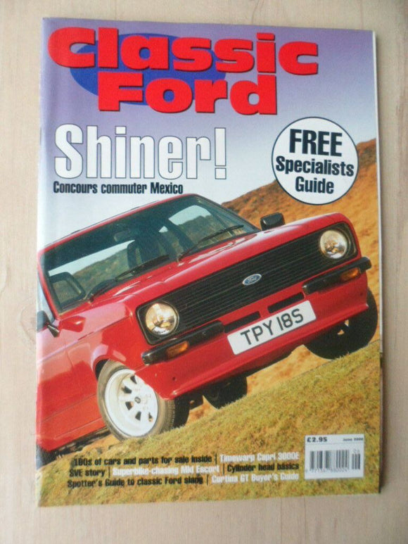 Classic Ford magazine - June 2000 - Mexico - Capri 3000E - Cortina GT