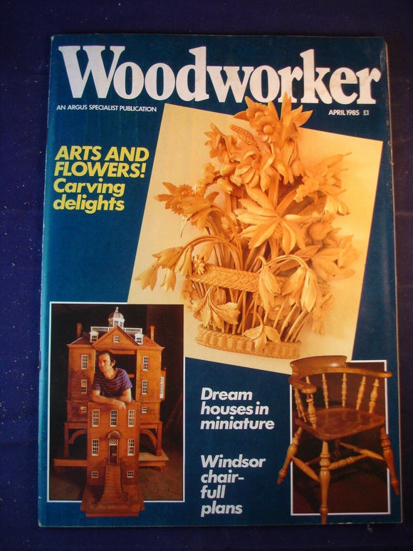 Woodworker magazine - April 1985