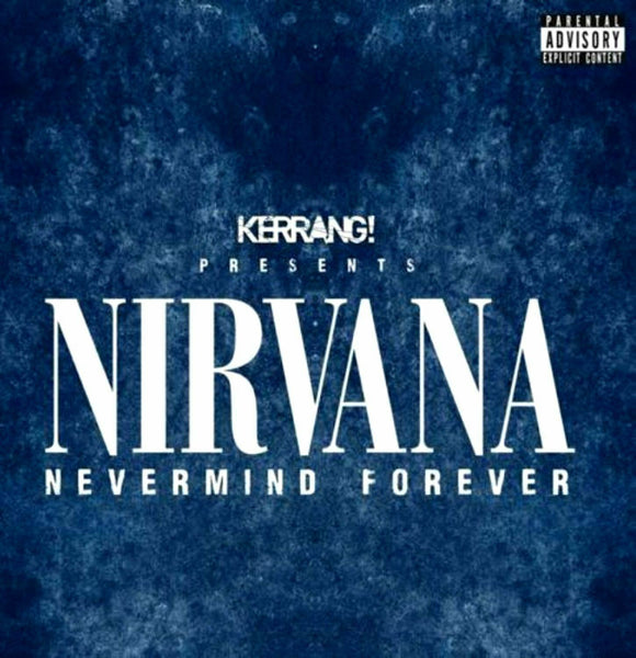 KERRANG PRESENTS NIRVANA NEVERMIND FOREVER - CD - B95