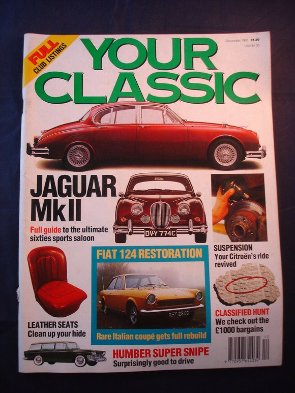 Your Classic - December 1991 - Jaguar Mk 2 - Fiat 124 - Super snipe