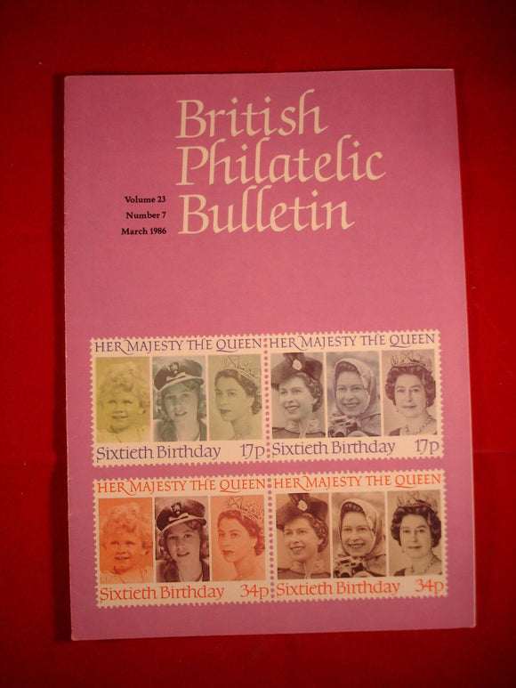 GB Stamps - British Philatelic Bulletin - Vol 23 # 7 - March 1986