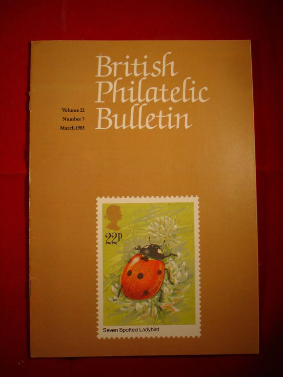 GB Stamps - British Philatelic Bulletin - Vol 22 # 7 - March 1985
