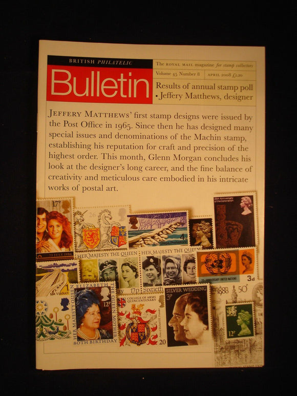 GB Stamps - British Philatelic Bulletin - Vol 45 # 8 - April 2008