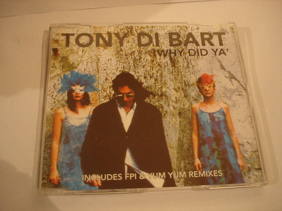 Tony Di Bart -  Why Did Ya - CCBCD15004 - CD Single (B2)