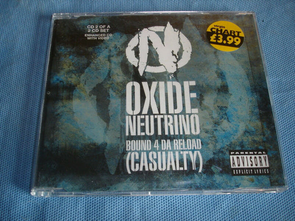 Oxide Neutrino - Bound 4 da reload (Casualty) - OXIDE01CD2 - CD Single (B1)