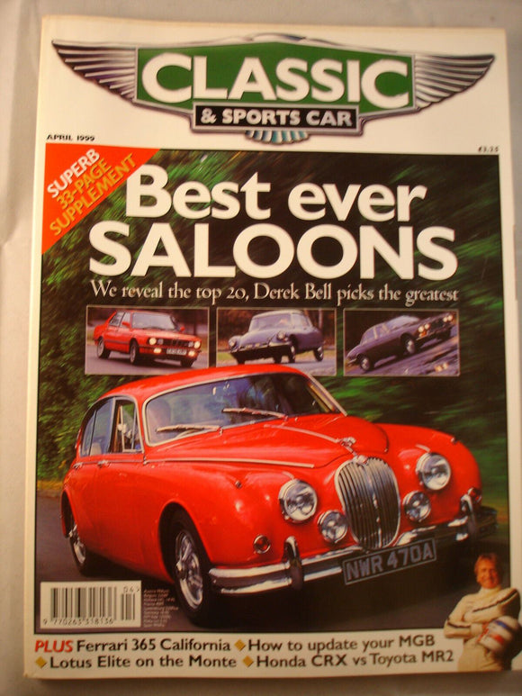 Classic and Sports car magazine - April 1999 - Best ever saloons - MGB - MR2 -