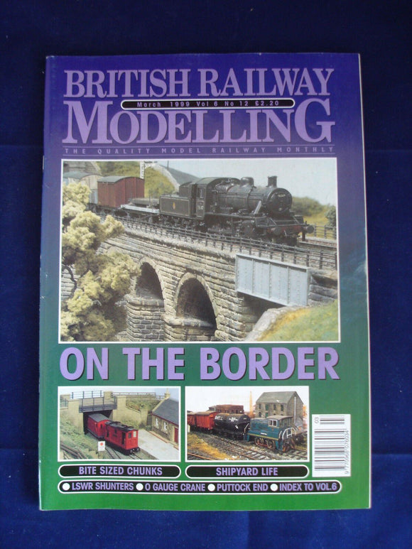 1 - BRM  British Railway Modelling - March 1999 - LSWR shunters - Shipyard life