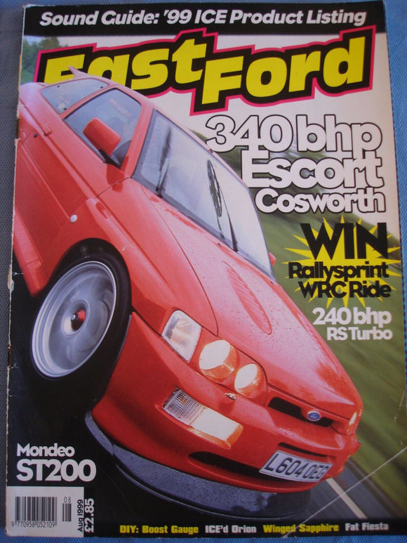 Fast Ford Aug 1999 - Mondeo St200 - Escort Cosworth - RS turbo - Orion