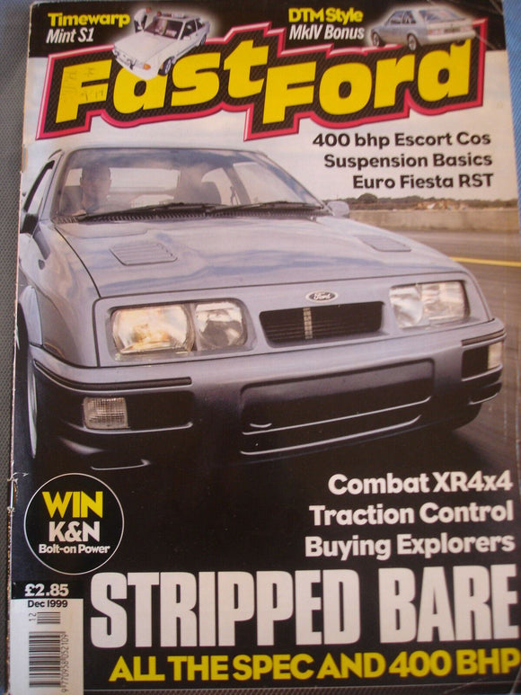 Fast Ford Dec 1999 - Escort Cosworth - Mint S1 RST - Xr4x4 - Explorer buying