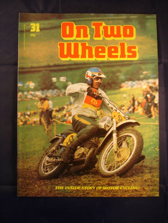 On Two Wheels magazine The inside story of Motor Cycling Issue 31