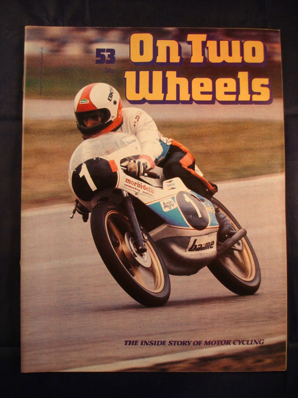 On Two Wheels magazine The inside story of Motor Cycling Issue 53