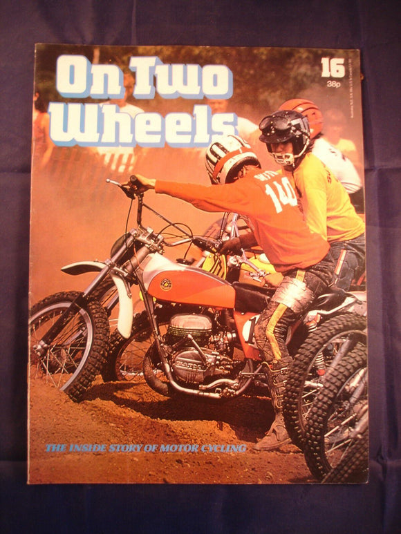 On Two Wheels magazine The inside story of Motor Cycling Issue 16