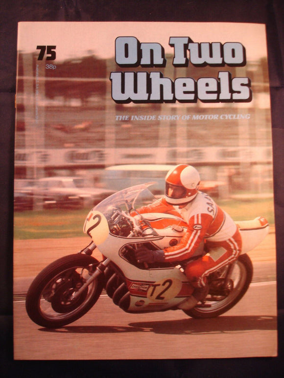 On Two Wheels magazine The inside story of Motor Cycling Issue 75