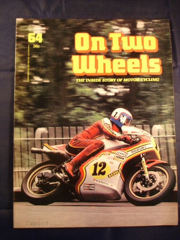 On Two Wheels magazine The inside story of Motor Cycling Issue 64
