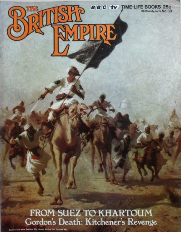 The British Empire BBC - Issue 38 - Suez to Khartoum