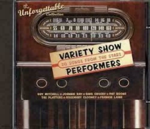 Variety Show Performers - The Unforgettable Collection CD Album - B90