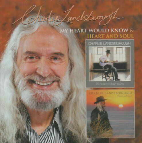 Charlie Landsborough - My Heart Would Know - Heart and Soul CD album